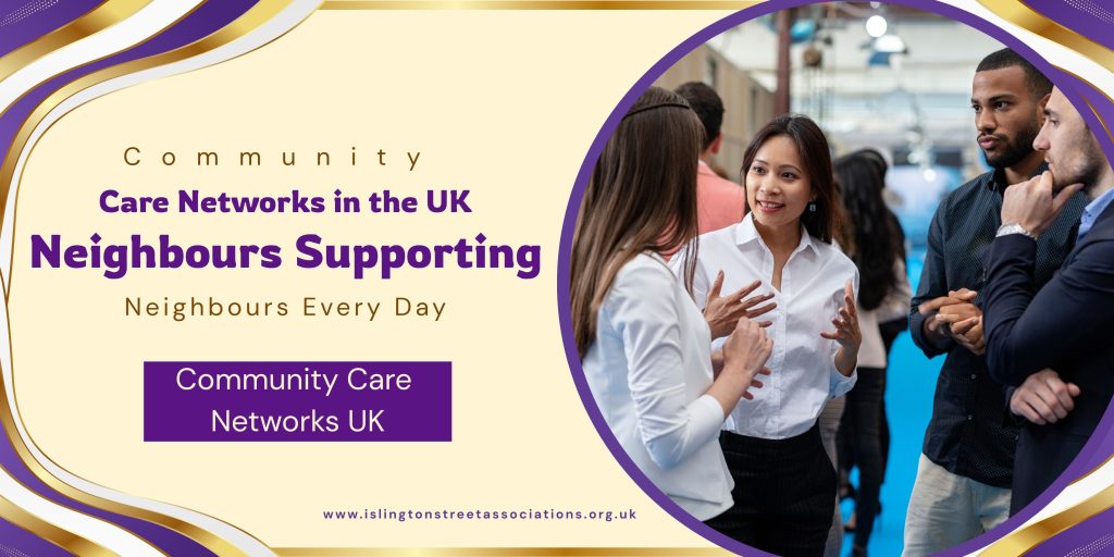 Community Care Networks in the UK: Neighbours Supporting Neighbours Every Day